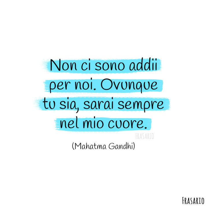 Frasi amore distanza addii Gandhi