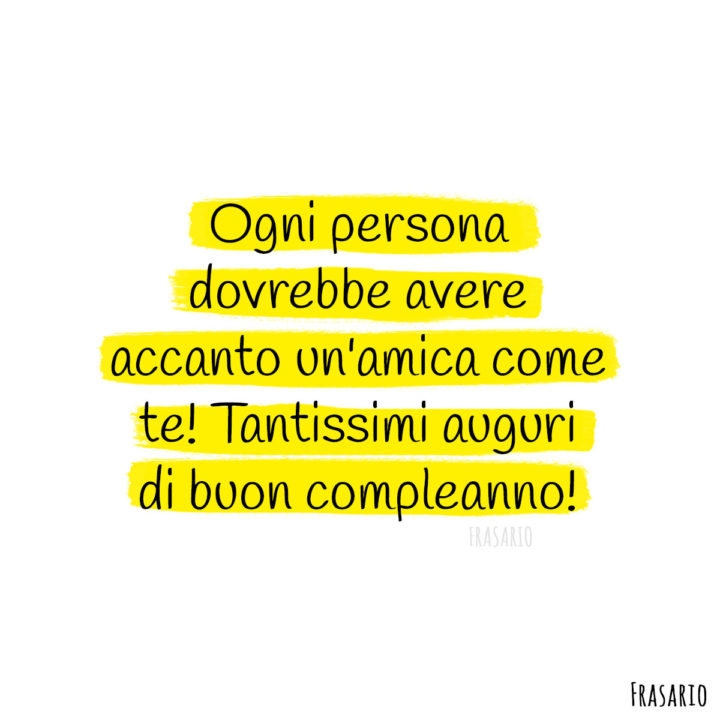 75 Frasi Di Auguri Di Buon Compleanno Per Un Amica Originali Divertenti E Formali Con Immagini