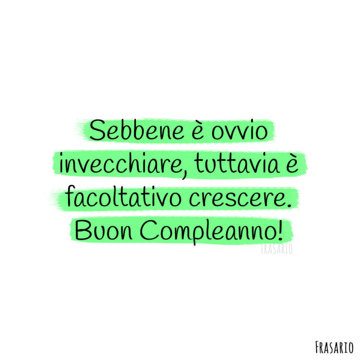 Frasi auguri compleanno divertenti invecchiare