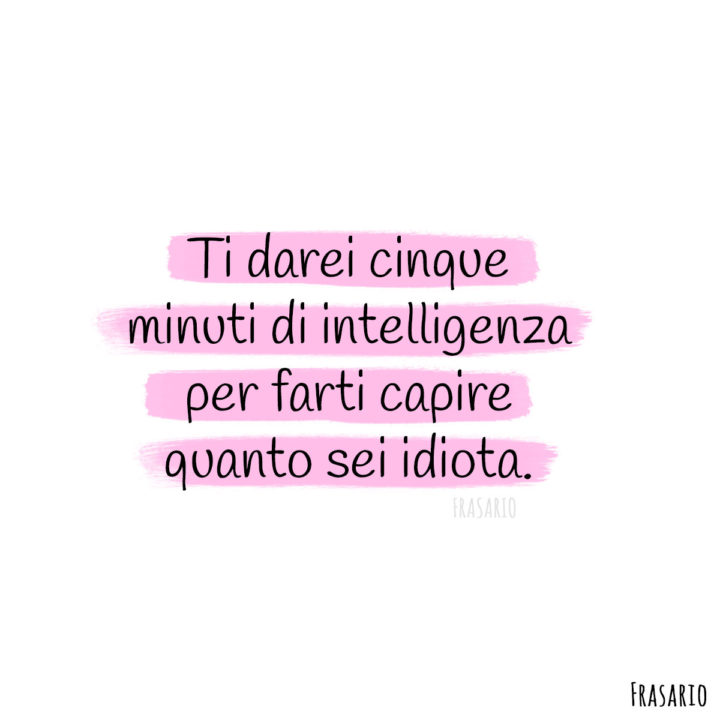 Frasi cattive intelligenza