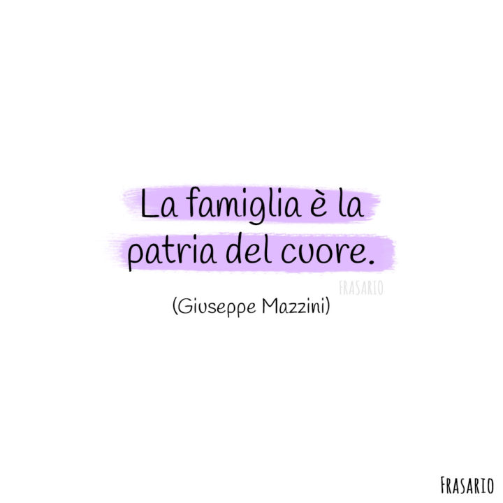 Frasi famiglia cuore Mazzini