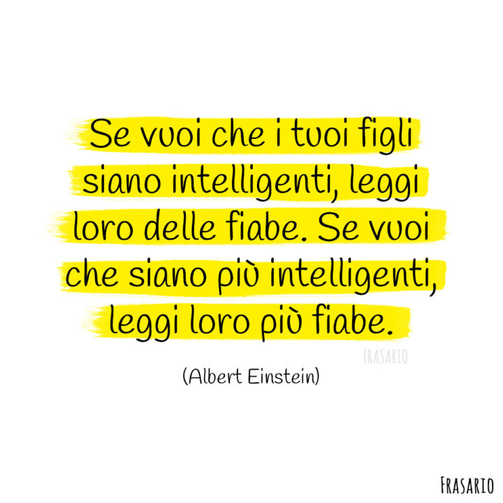 Frasi figli fiabe Einstein