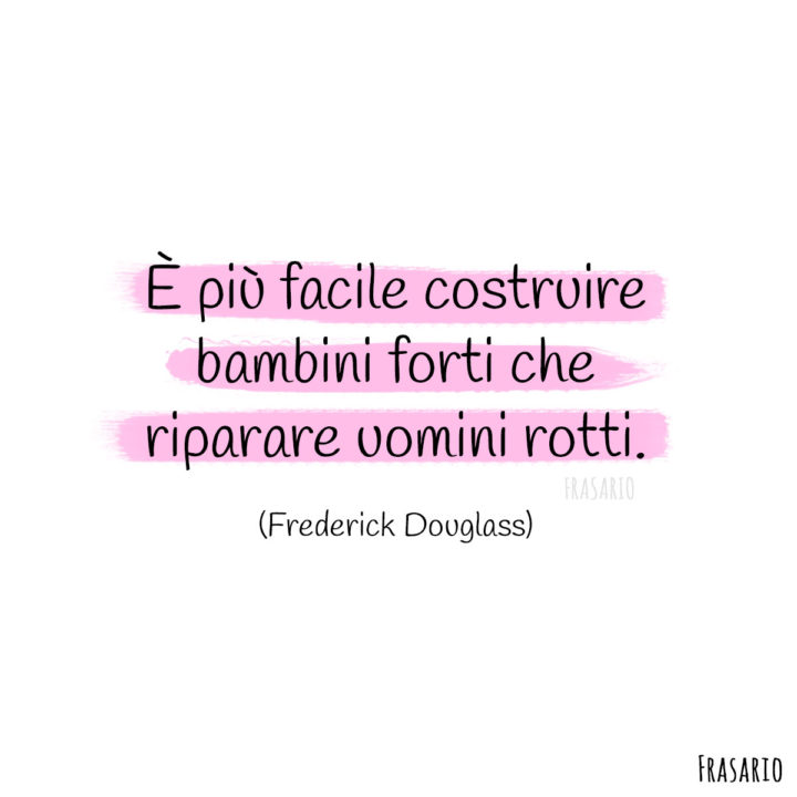 Frasi figli forti Douglass