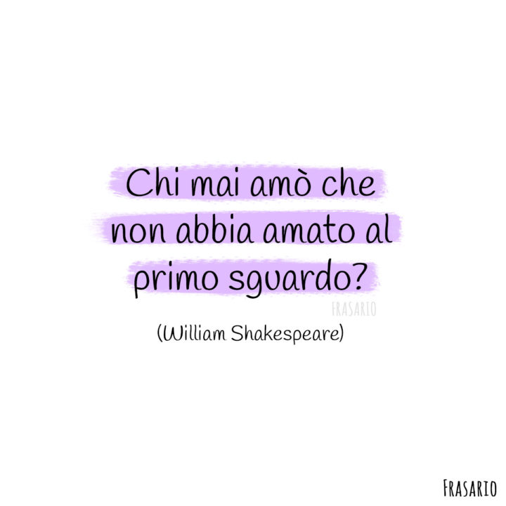 Frasi sguardo primo Shakespeare