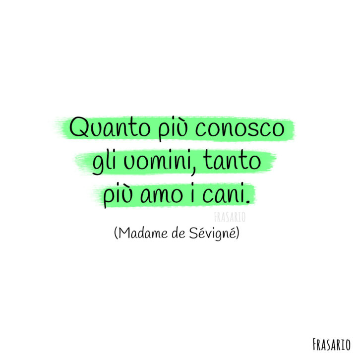 Frasi cani uomini Sévigné