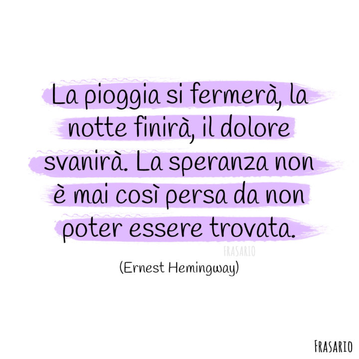 Frasi buongiorno speranza pioggia Hemingway