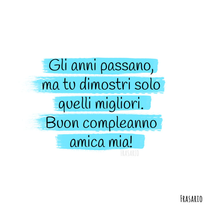 101 Frasi Di Auguri Di Buon Compleanno Per Un Amica Con Immagini Le Piu Belle E Originali