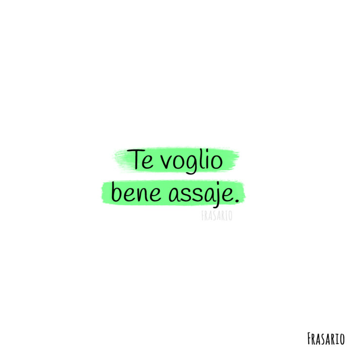 frasi amore napoletano bene