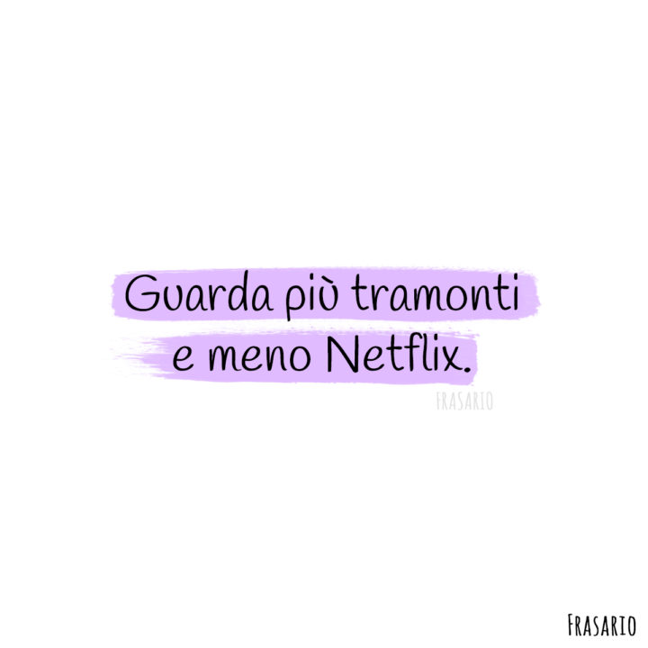 frasi inglese instagram tramonti netflix