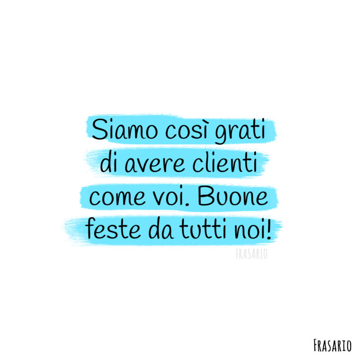 frasi auguri buone feste aziendali grati