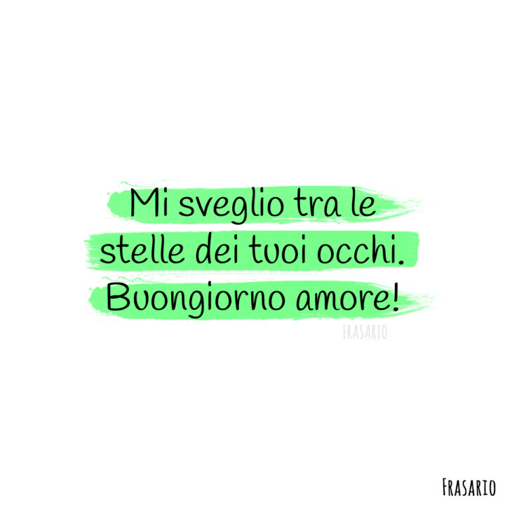 frasi buongiorno amore occhi