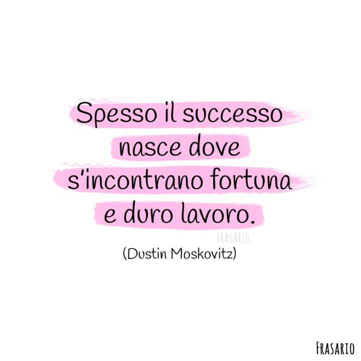 frasi motivazionali successo moskovitz