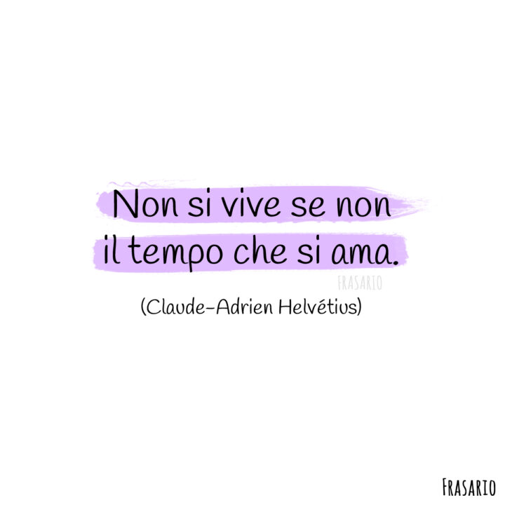 frasi sull amore vive helvetius