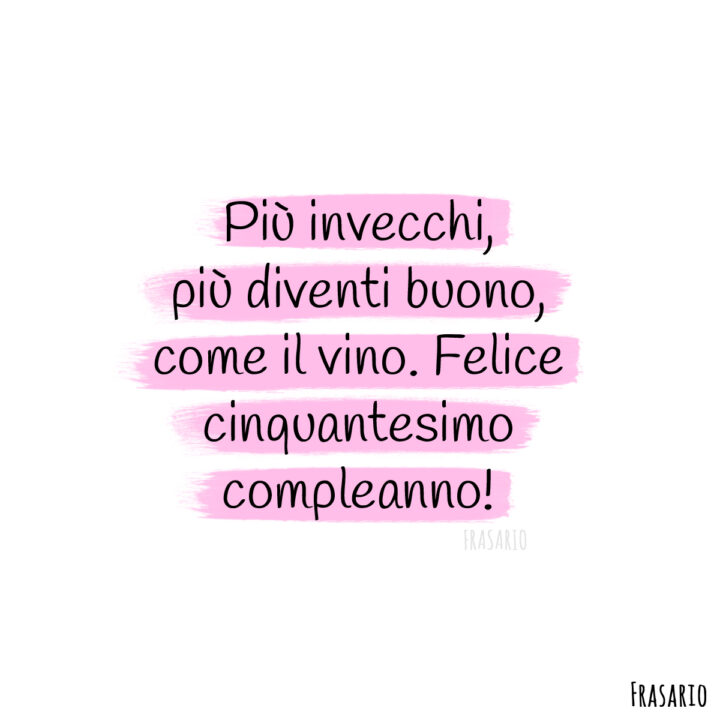 frasi compleanno 50 anni felice