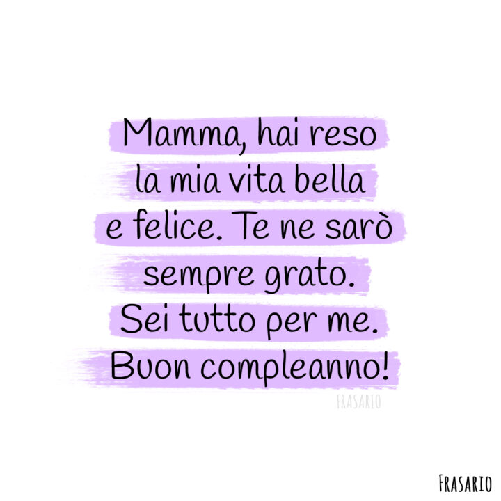 frasi compleanno mamma vita felice