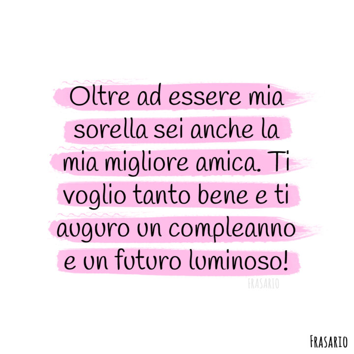 frasi compleanno sorella amica