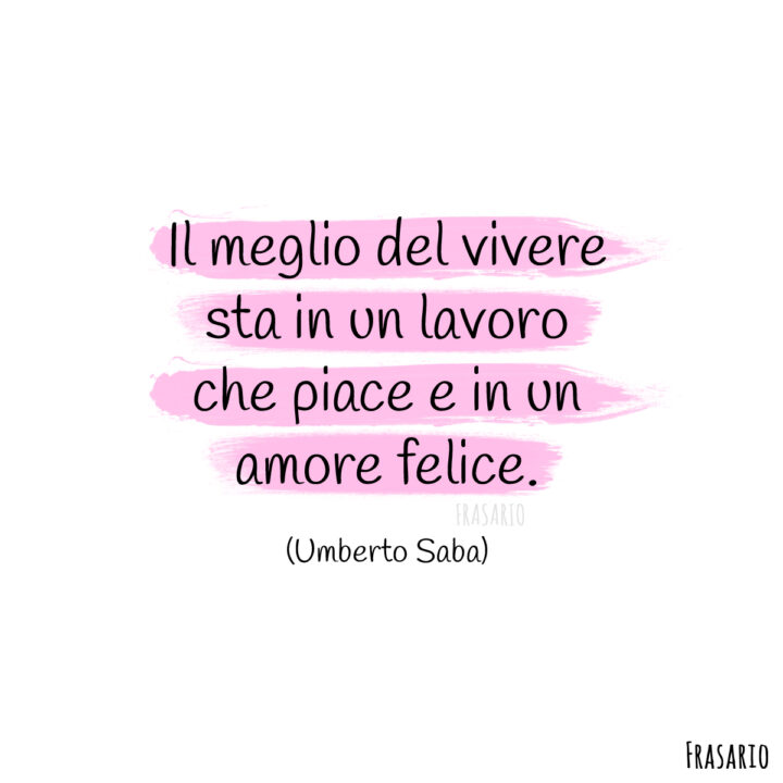 frasi lavoro amore saba