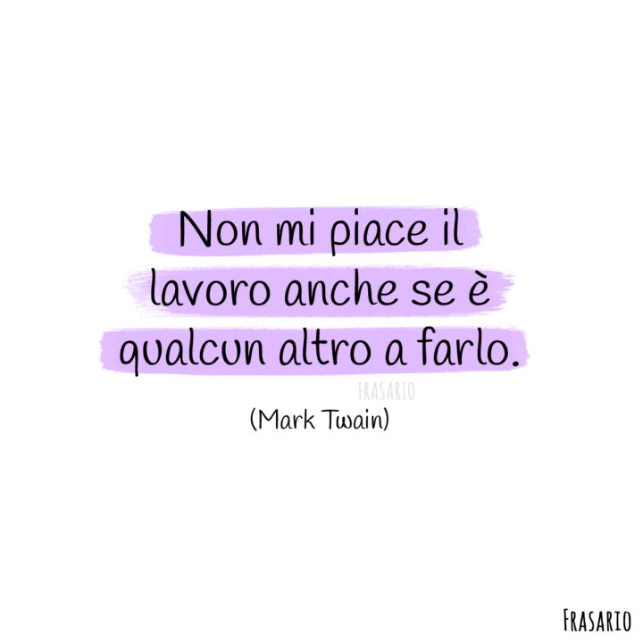 frasi lavoro piace twain