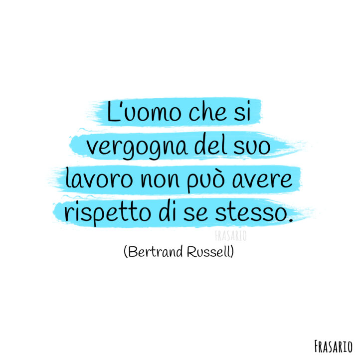 frasi lavoro rispetto russell