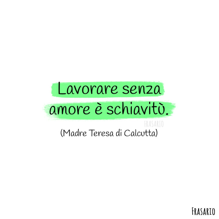 frasi lavoro schiavitù madre teresa