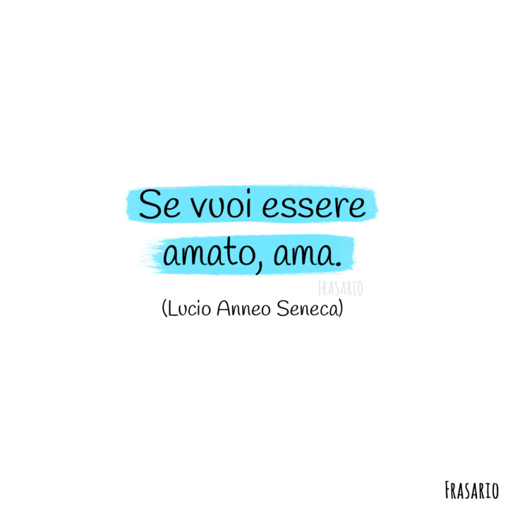 frasi amore per lui ama seneca