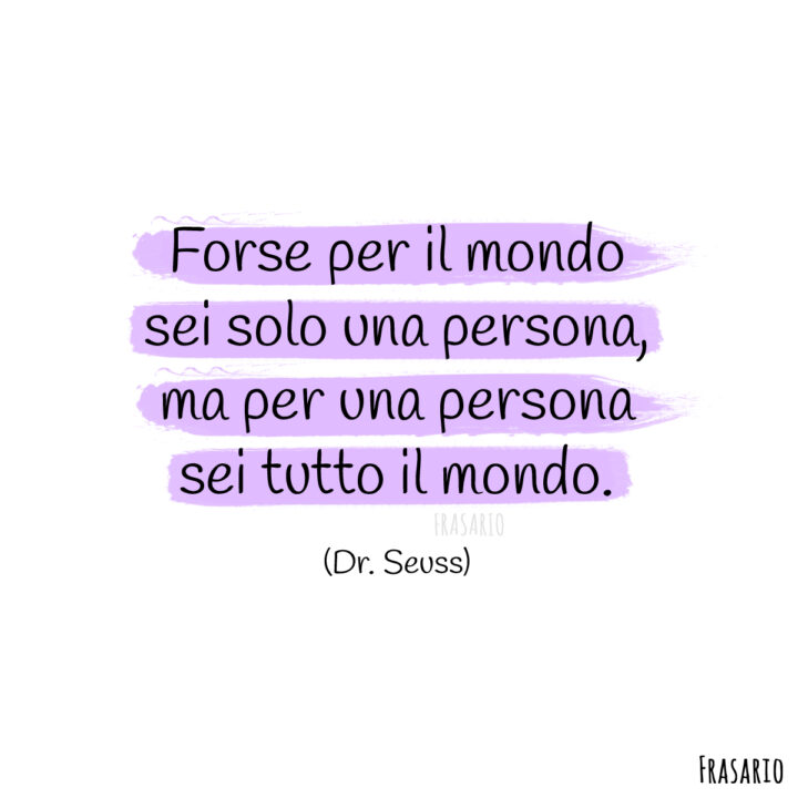 frasi amore per lui mondo seuss