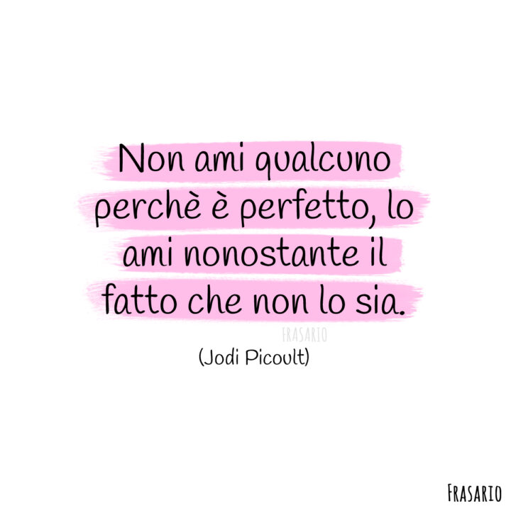 frasi amore per lui perfetto picoult