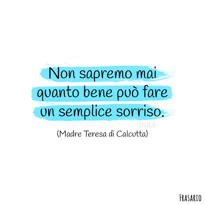 frasi epiche sorriso madre teresa