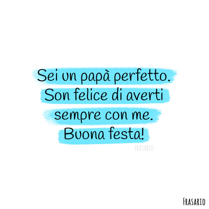 frasi festa papà perfetto