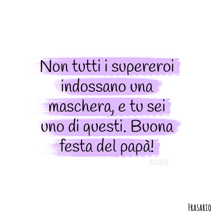 frasi festa papà supereroi