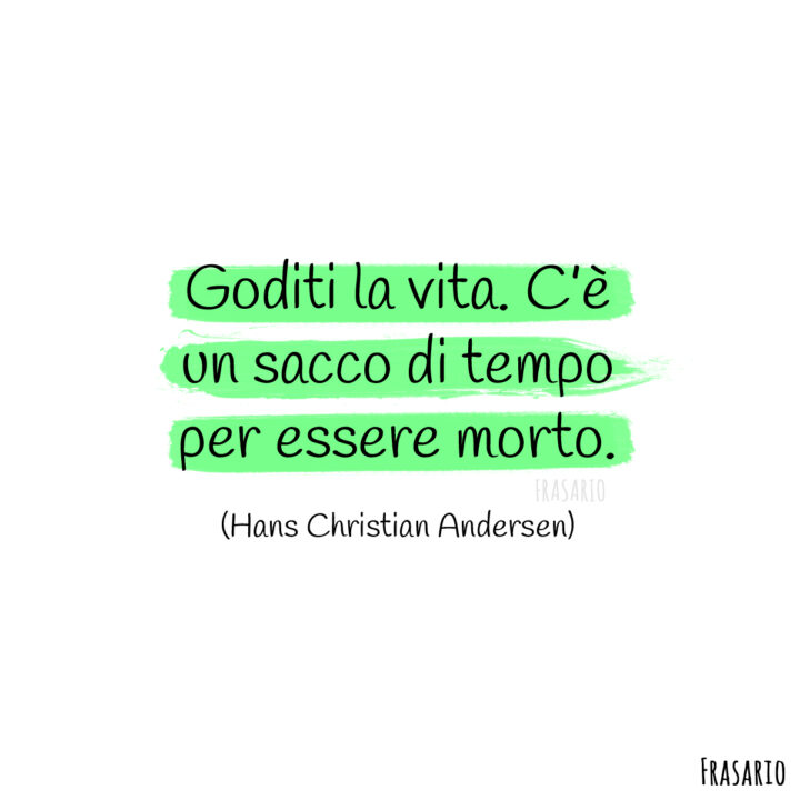 frasi vita morte tempo andersen